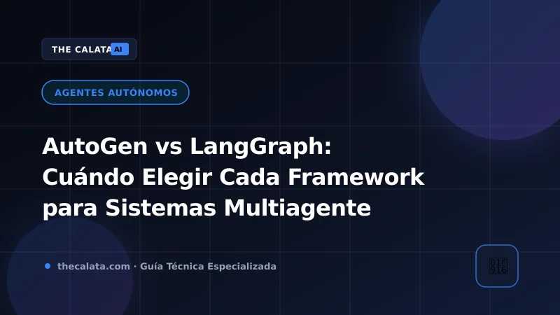 Comparativa entre flujos conversacionales de AutoGen y grafos deterministas de LangGraph